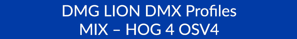 DMG LION DMX Profiles MIX – HOG 4 OSV4